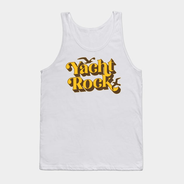 Yacht Rock ---- Retro Typography Design Tank Top by DankFutura